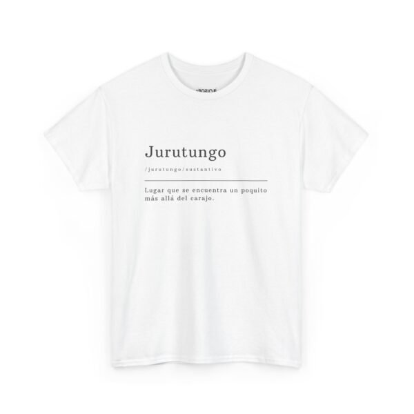 "Jurutungo" Camiseta - Puerto Rican Spanish Phrase T-Shirt